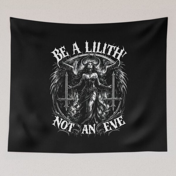 Item preview, Be A Lilith Not An Eve Gothic Design designed and sold by DeimosArtIntl.