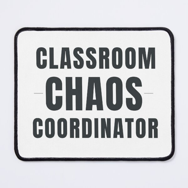Item preview, Classroom Chaos Coordinator Funny Teacher Design designed and sold by HeartAndArtShop.