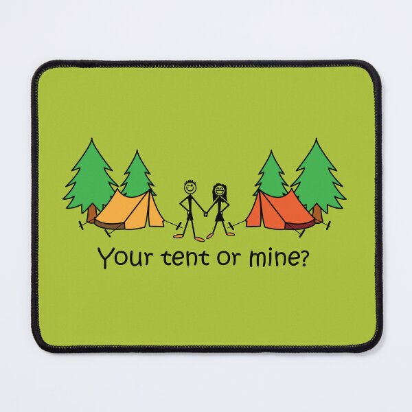 Item preview, Your Tent Or Mine Funny Camping Joke designed and sold by CreativeTwins.
