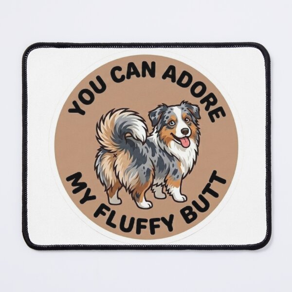 Item preview, You Can Adore My Fluffy Butt – Cute Blue Merle Aussie Doodle designed and sold by DailyStruggleCo.