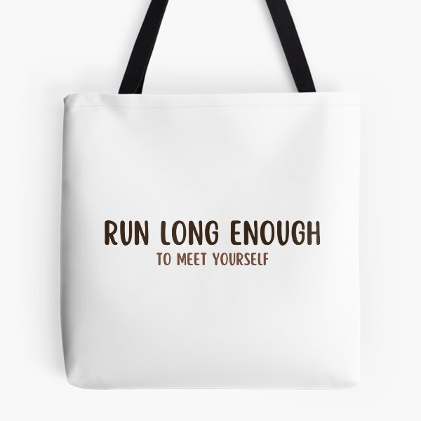 Item preview, Run long enough to meet yourself (Running) designed and sold by RunningWhiskers.