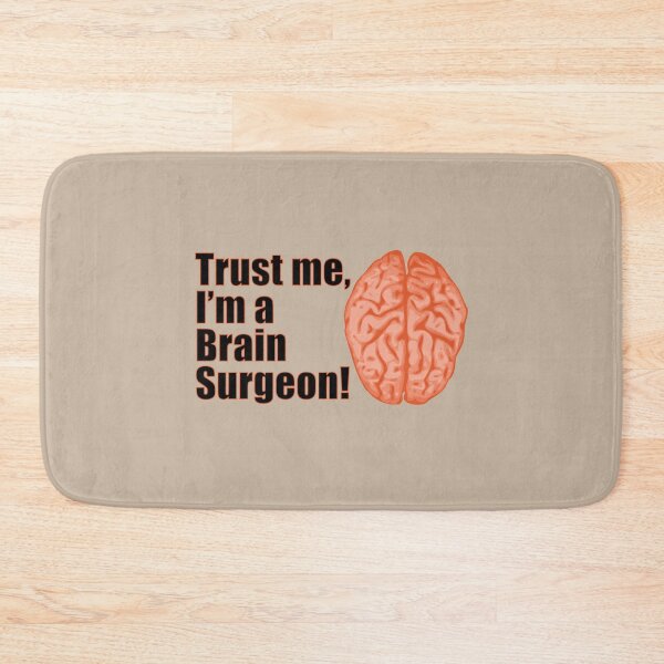 Item preview, Trust Me I'm a Brain Surgeon Funny Medical Design designed and sold by CreativeTwins.