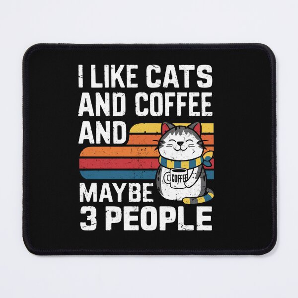Item preview, I Like Cats Coffee Maybe 3 People designed and sold by SiarheiYur.