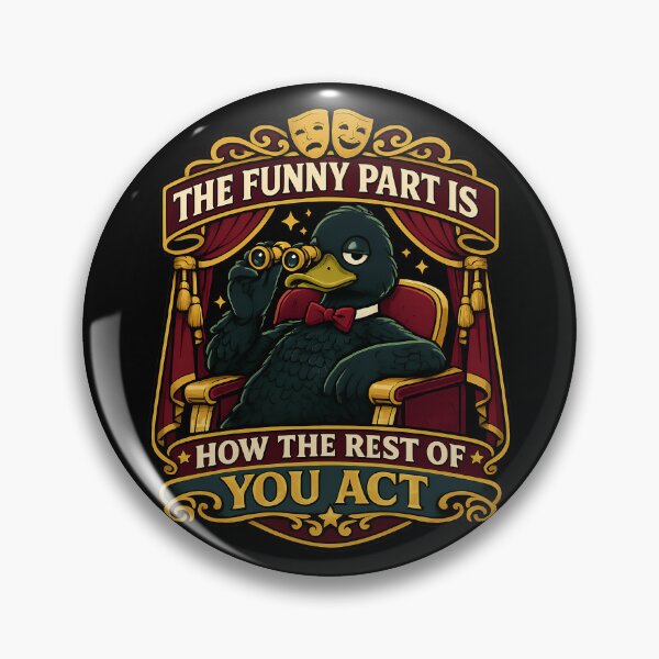 Item preview, The Funny Part Is How The Rest Of You Act Duck Design designed and sold by TeeTimeTreasure.