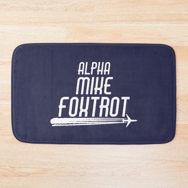 Item preview, Alpha Mike Foxtrot Funny Naval Aviator Pilot Quote designed and sold by CreativeTwins.