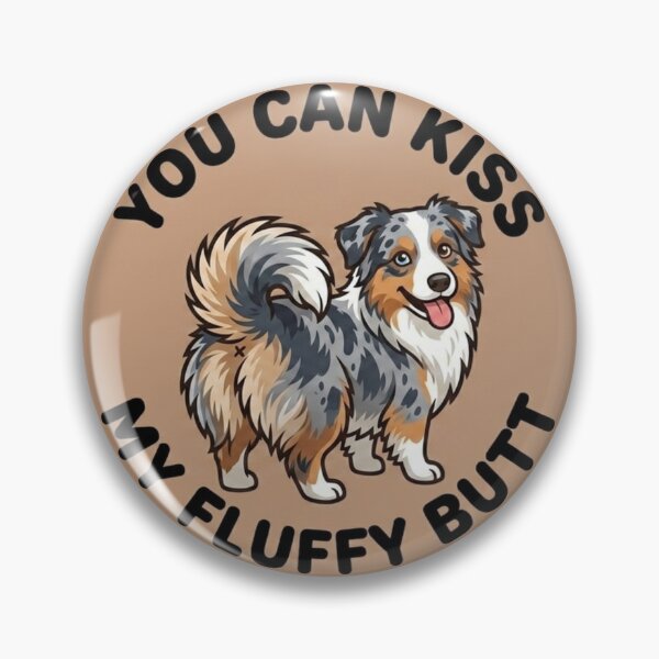 Item preview, You Can Kiss My Fluffy Butt – Cute Blue Merle Aussie Doodle designed and sold by DailyStruggleCo.