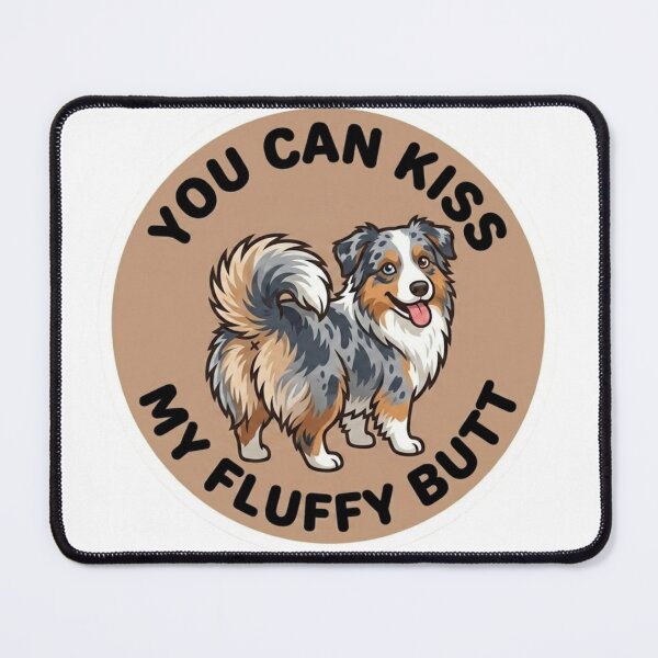 Item preview, You Can Kiss My Fluffy Butt – Cute Blue Merle Aussie Doodle designed and sold by DailyStruggleCo.