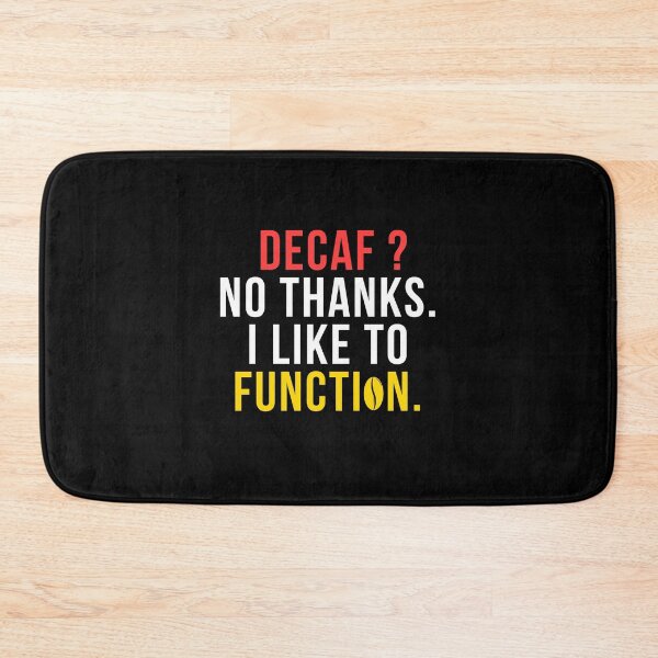 Item preview, Decaf No Thanks I Like To Function Funny Coffee T-Shirt Caffeine Lover Gift designed and sold by TongTang.
