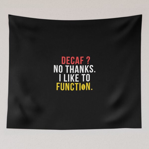 Item preview, Decaf No Thanks I Like To Function Funny Coffee T-Shirt Caffeine Lover Gift designed and sold by TongTang.