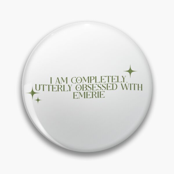 Item preview, i am completely, utterly obsessed with emerie –  a court of thorns and roses designed and sold by LiteratiOnline.