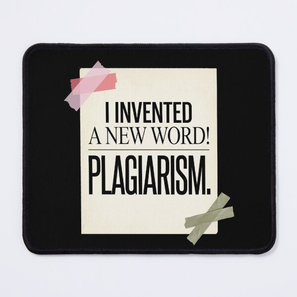 Item preview, I Invented A New Word Plagiarism Funny Writer Quote Minimalist Intellectual Humor Gift For Teachers And Book Lovers designed and sold by Im-Ara.