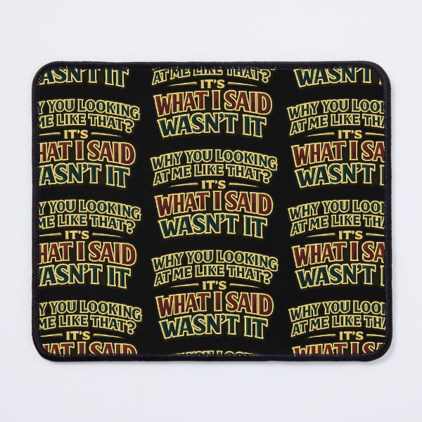 Item preview, Why You Looking At Me Like That Funny Sarcastic Quote designed and sold by TeeTimeTreasure.