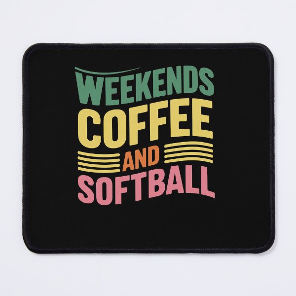 Item preview, Weekends Coffee Softball designed and sold by SiarheiYur.
