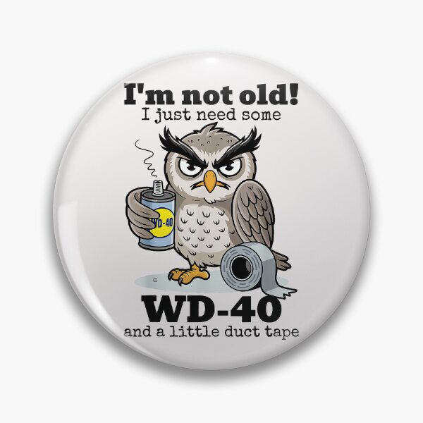 Item preview, I'm Not Old! I Just Need Some WD-40 And A Little Duct Tape Funny Aging Dad Grandpa Humor designed and sold by SeraXYZ.