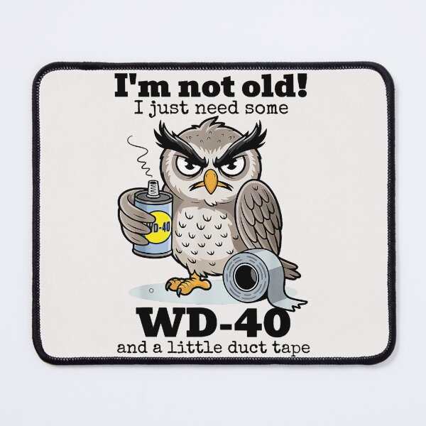 Item preview, I'm Not Old! I Just Need Some WD-40 And A Little Duct Tape Funny Aging Dad Grandpa Humor designed and sold by SeraXYZ.