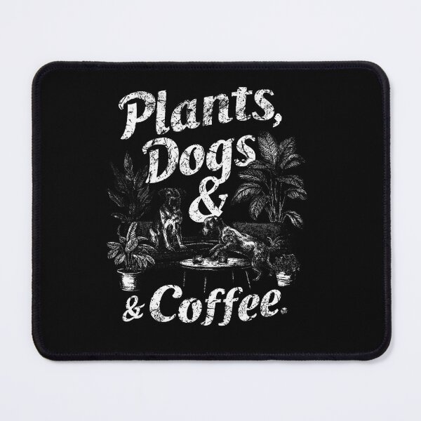 Item preview, Plants Dogs And Coffee designed and sold by SiarheiYur.