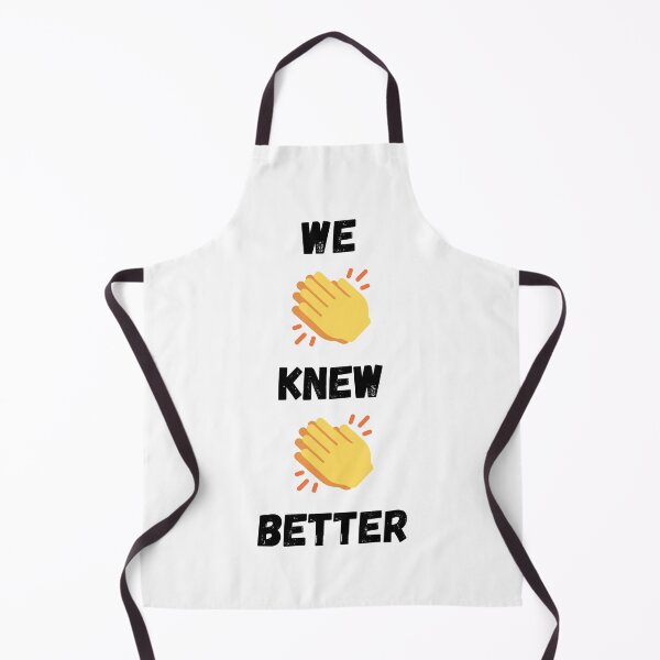 Item preview, We Knew Better designed and sold by Questionable At Best.