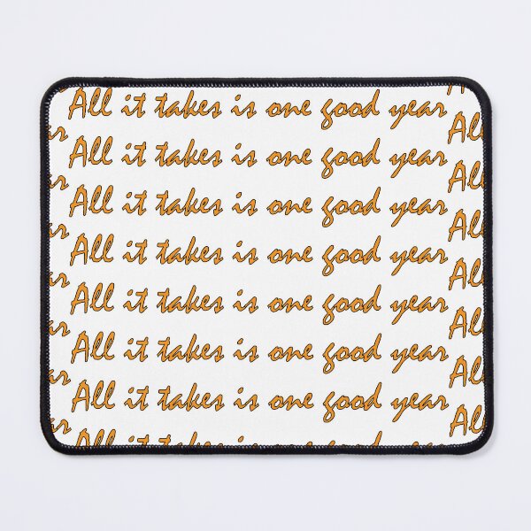 Item preview, All it takes is one good year. designed and sold by Positive Mindzet!.
