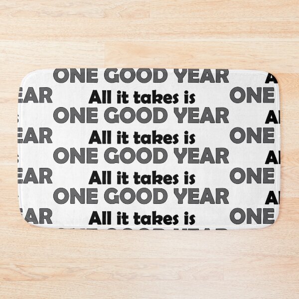 Item preview, All it takes is one good year. designed and sold by Positive Mindzet!.