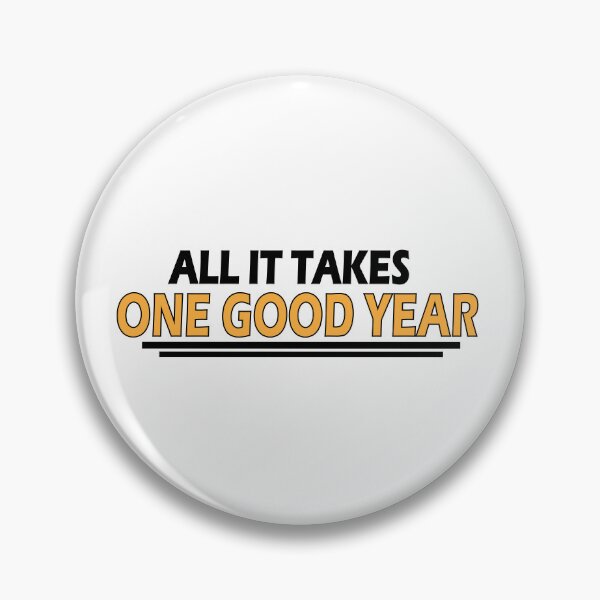 Item preview, All it takes is one good year. designed and sold by Positive Mindzet!.