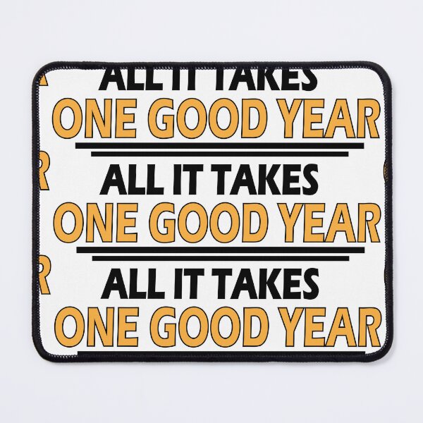 Item preview, All it takes is one good year. designed and sold by Positive Mindzet!.