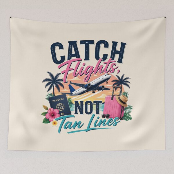 Item preview, Catch Flights Not Tan Lines – Travel Vibes Design designed and sold by ABLAT_CREATIONS.