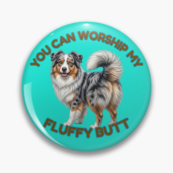 Item preview, You Can Worship My Fluffy Butt – Blue Merle Australian Shepherd Meme designed and sold by DailyStruggleCo.