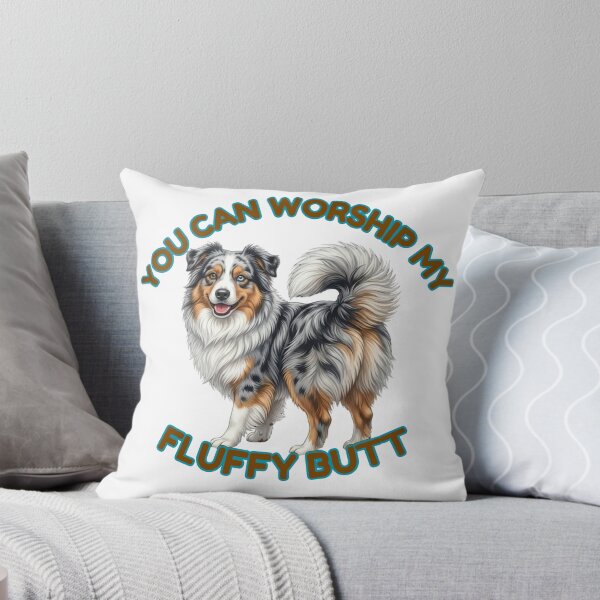 Item preview, You Can Worship My Fluffy Butt – Blue Merle Australian Shepherd Meme designed and sold by DailyStruggleCo.