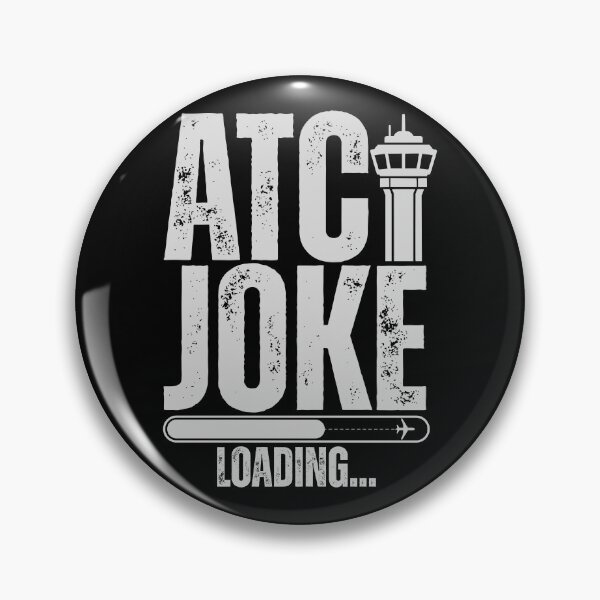 Item preview, Funny ATC Joke Loading designed and sold by legendaryskins.