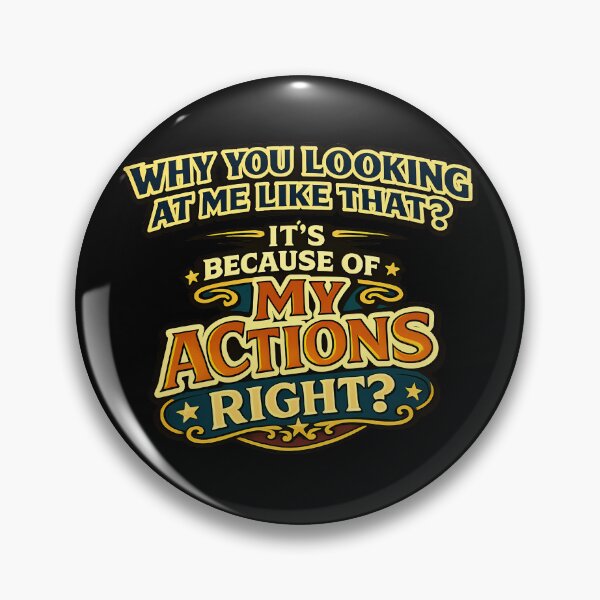 Item preview, Why You Looking At Me Like That Funny Actions Quote designed and sold by TeeTimeTreasure.