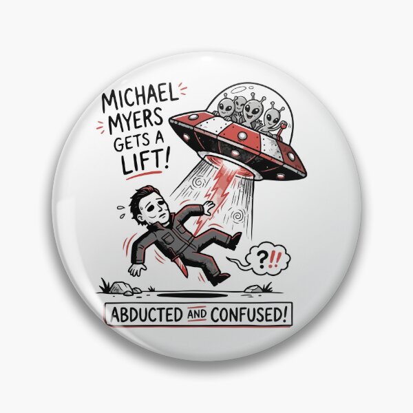 Item preview, Michael Myers Gets A Lift UFO Alien Parody designed and sold by Brexmore3.