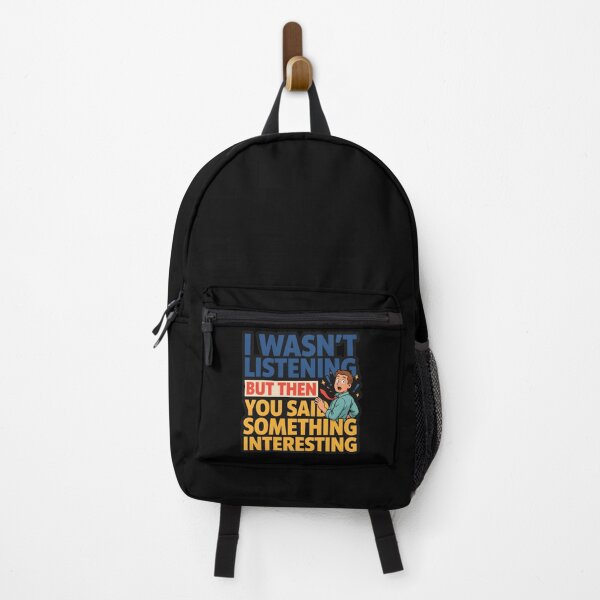 Item preview, I Wasnt Listening But Then You Said Something Interesting Eavesdropping Sarcastic Quote designed and sold by Fitswear.