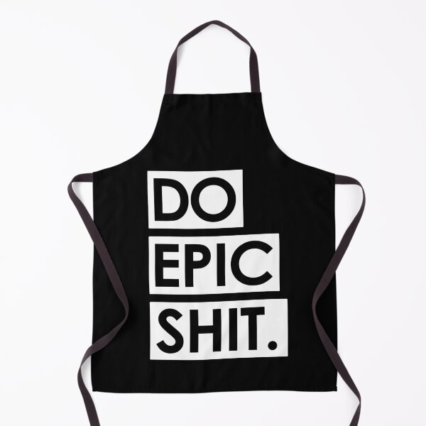 Item preview, Do Epic Shit Motivation Quote designed and sold by teeperfect.
