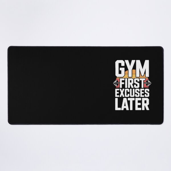 Item preview, Gym First Excuses Later designed and sold by jkrphoto.