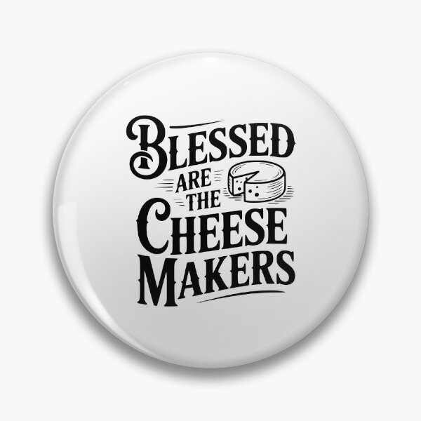 Item preview, Blessed Are The Cheesemakers designed and sold by Frank Ring.