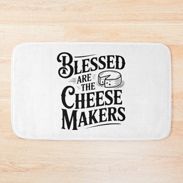 Item preview, Blessed Are The Cheesemakers designed and sold by Frank Ring.