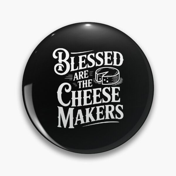 Item preview, Blessed Are The Cheesemakers designed and sold by Frank Ring.