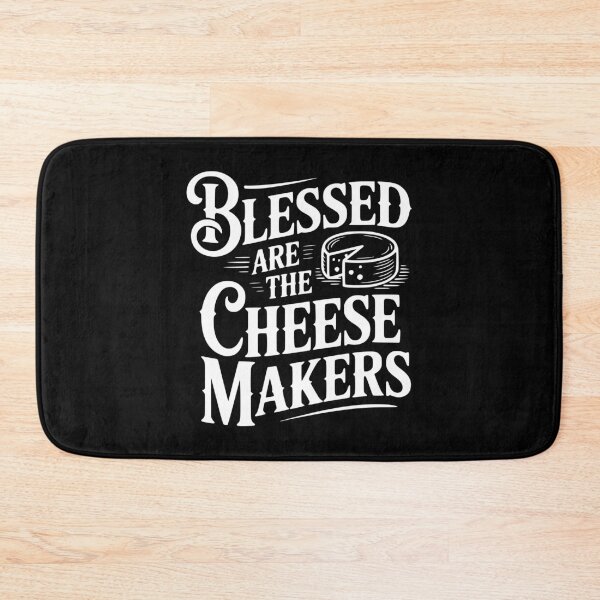 Item preview, Blessed Are The Cheesemakers designed and sold by Frank Ring.