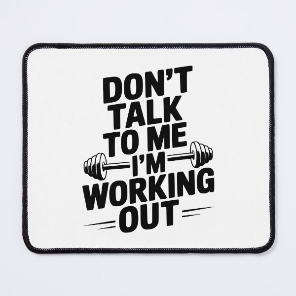 Item preview, Don't Talk To Me I'm Working Out designed and sold by Frank Ring.