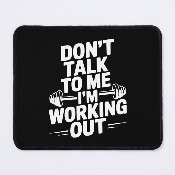 Item preview, Don't Talk To Me I'm Working Out designed and sold by Frank Ring.