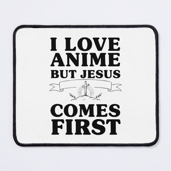 Item preview, I Love Anime But Jesus Comes First designed and sold by Frank Ring.