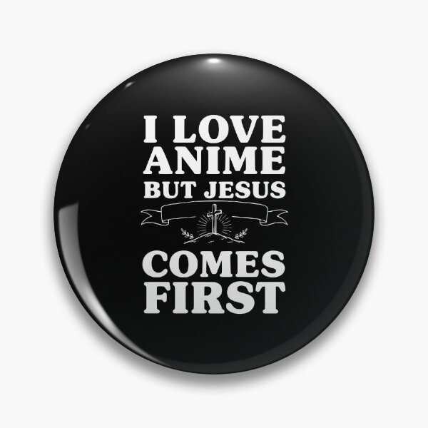 Item preview, I Love Anime But Jesus Comes First designed and sold by Frank Ring.