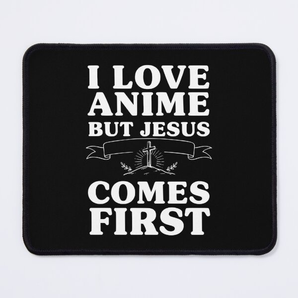 Item preview, I Love Anime But Jesus Comes First designed and sold by Frank Ring.