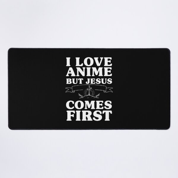 Item preview, I Love Anime But Jesus Comes First designed and sold by Frank Ring.