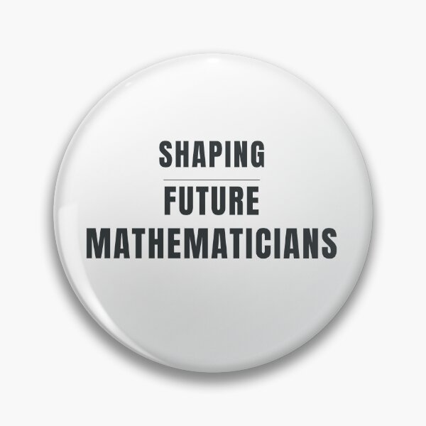 Item preview, Shaping Future Mathematicians Math Teacher Design designed and sold by HeartAndArtShop.