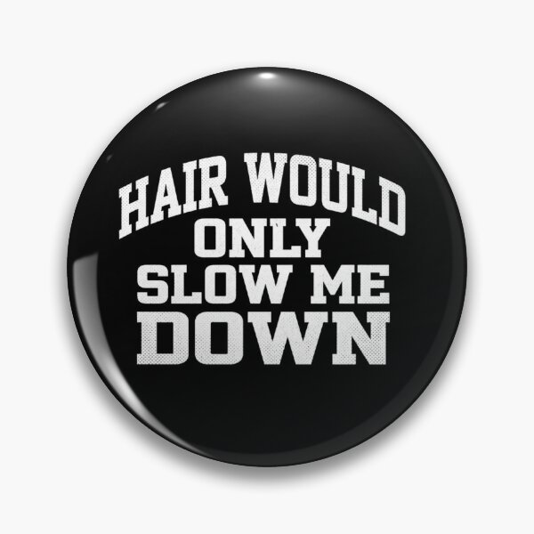 Item preview, Hair Would Only Slow Me Down Bald Humor designed and sold by ZACK ART.