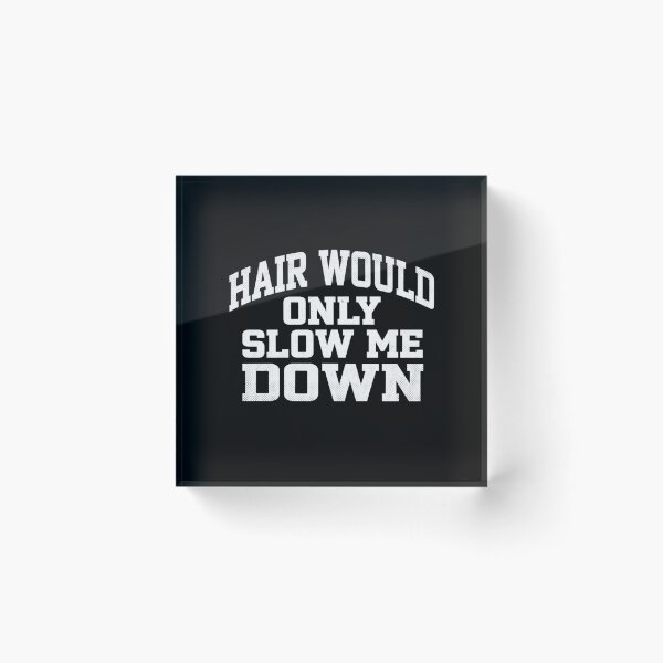 Item preview, Hair Would Only Slow Me Down Bald Humor designed and sold by ZACK ART.