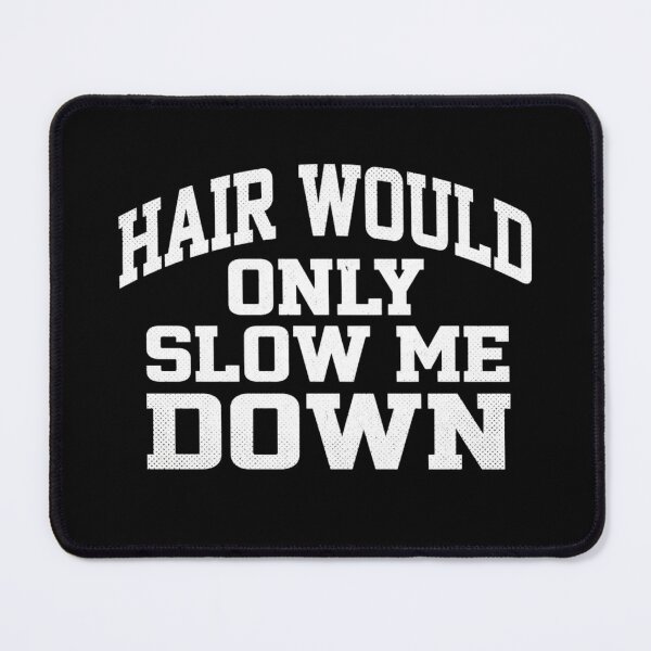 Item preview, Hair Would Only Slow Me Down Bald Humor designed and sold by ZACK ART.
