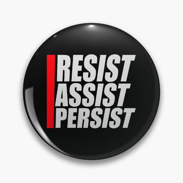 Item preview, Resist Assist Persist Bold Activist Motivational Quote designed and sold by shirt-o-mat.