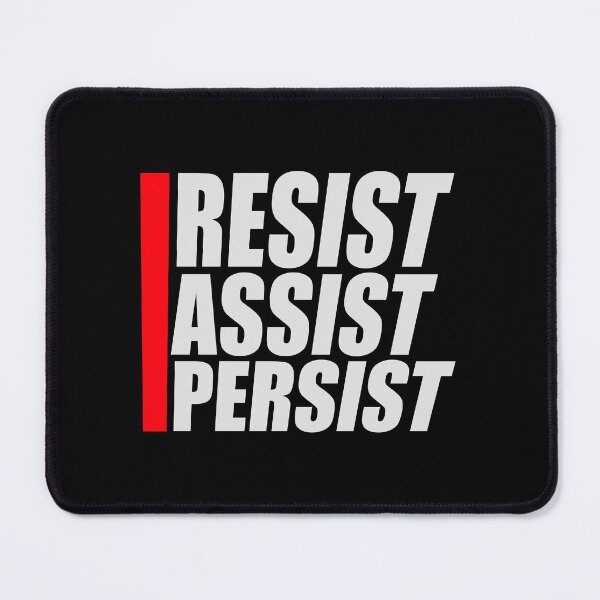 Item preview, Resist Assist Persist Bold Activist Motivational Quote designed and sold by shirt-o-mat.